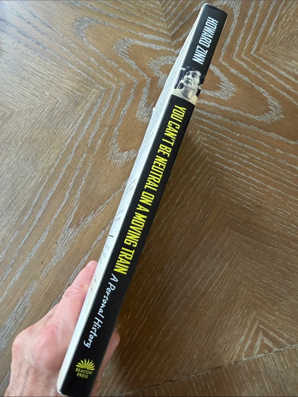 You can’t be neutral on a moving train a personal history by Howard Zinn